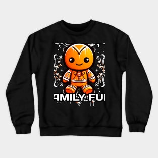 Forced Family Fun - Gingerbread Man Crewneck Sweatshirt